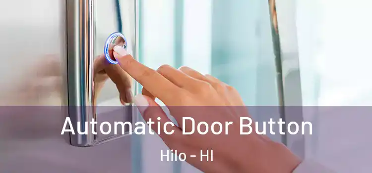 Automatic Door Button Hilo - HI