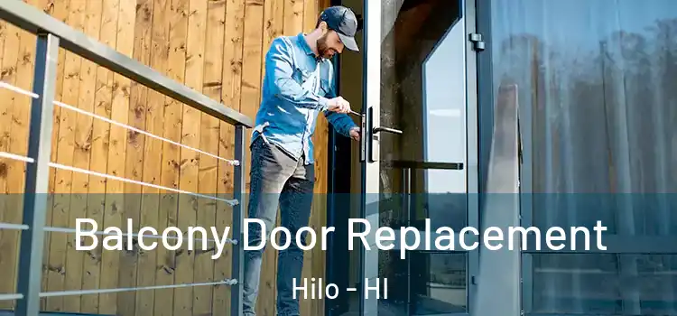  Balcony Door Replacement Hilo - HI