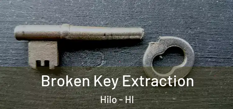 Broken Key Extraction Hilo - HI