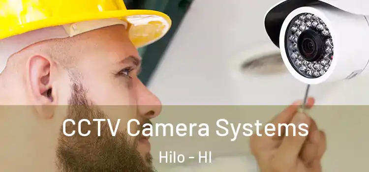 CCTV Camera Systems Hilo - HI