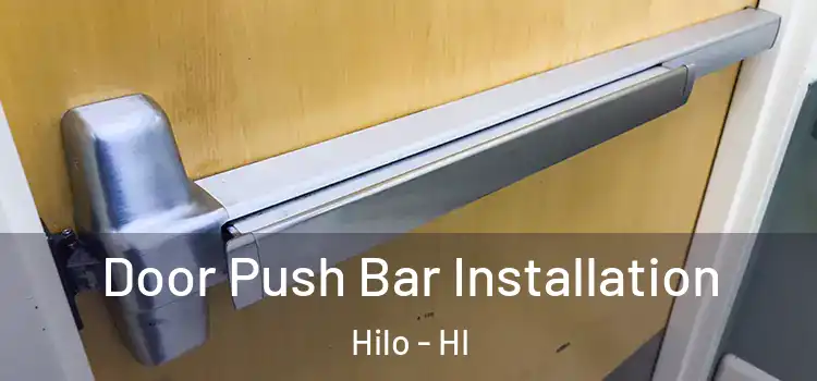  Door Push Bar Installation Hilo - HI