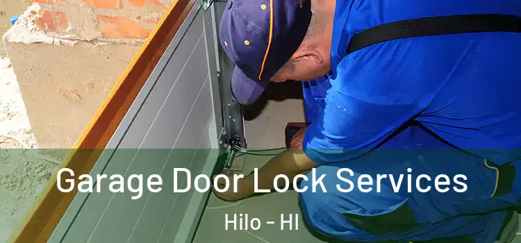 Garage Door Lock Services Hilo - HI