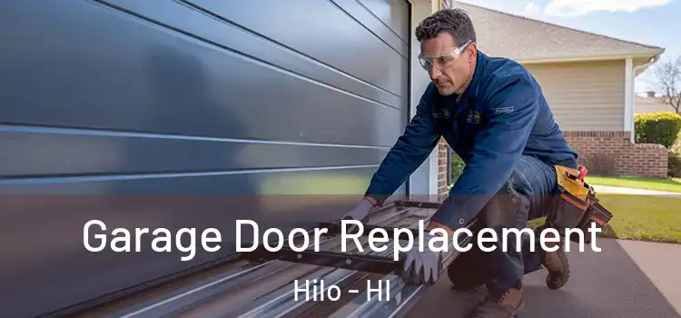  Garage Door Replacement Hilo - HI