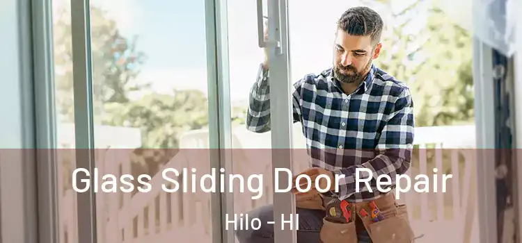 Glass Sliding Door Repair Hilo - HI