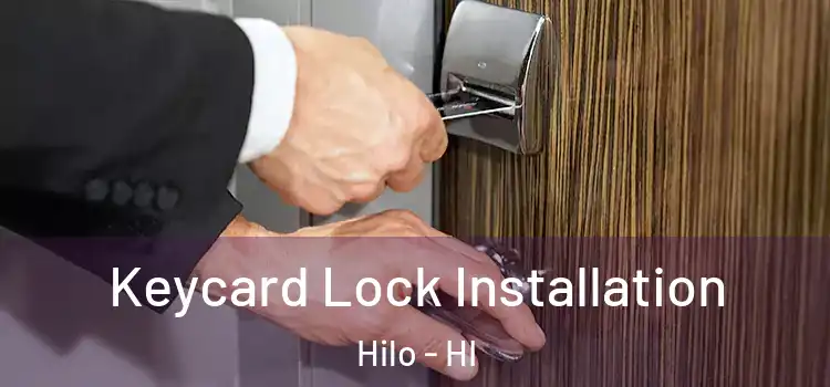 Keycard Lock Installation Hilo - HI
