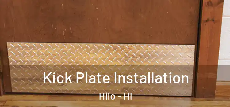 Kick Plate Installation Hilo - HI