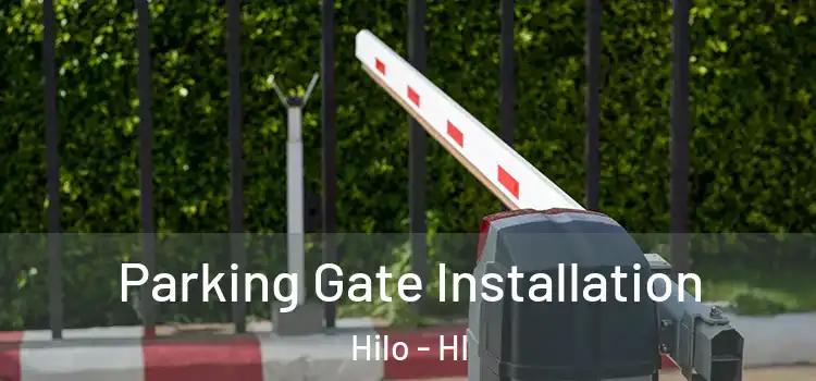  Parking Gate Installation Hilo - HI