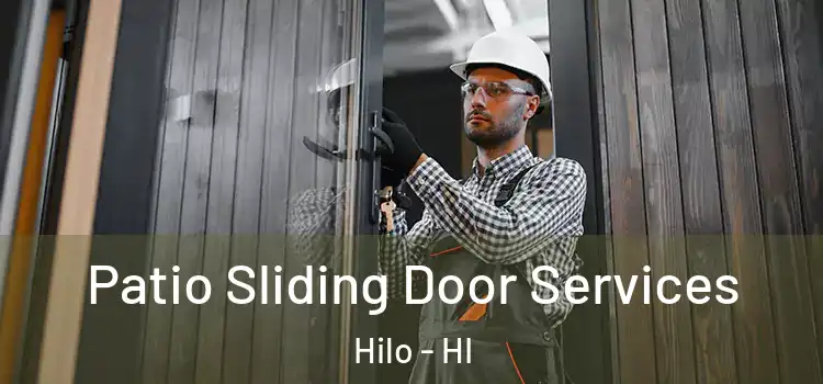 Patio Sliding Door Services Hilo - HI