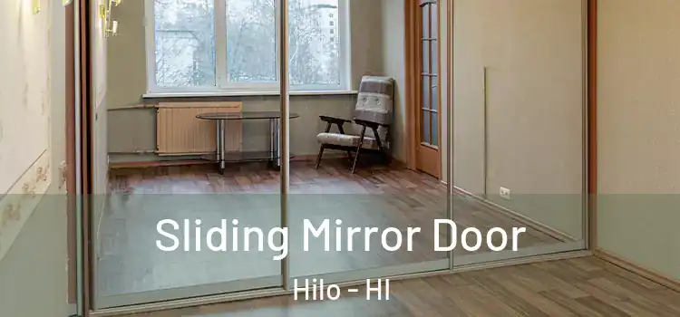  Sliding Mirror Door Hilo - HI