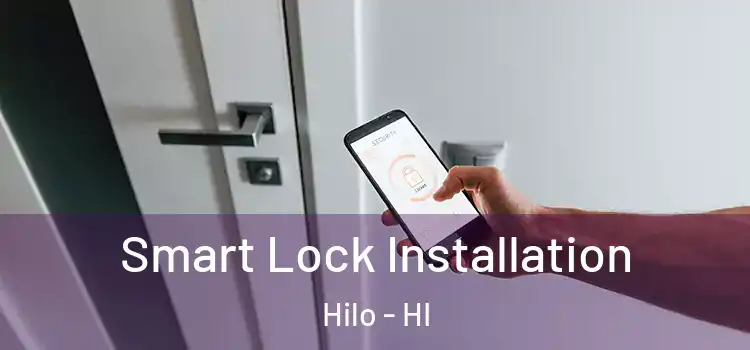 Smart Lock Installation Hilo - HI
