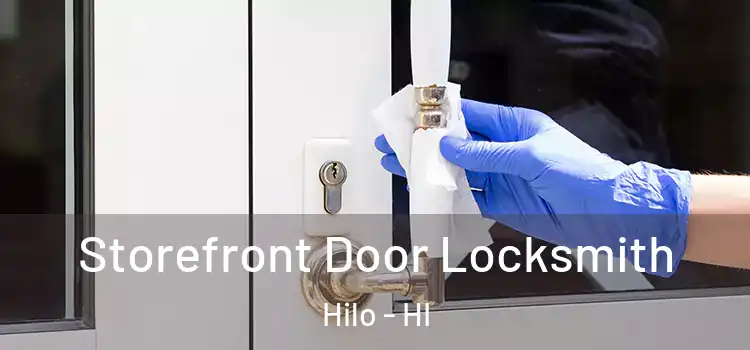Storefront Door Locksmith Hilo - HI